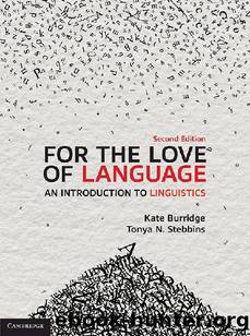 For the Love of Language by Kate Burridge & Tonya N. Stebbins