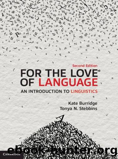 For the Love of Language: An Introduction to Linguistics by Kate Burridge & Tonya N. Stebbins