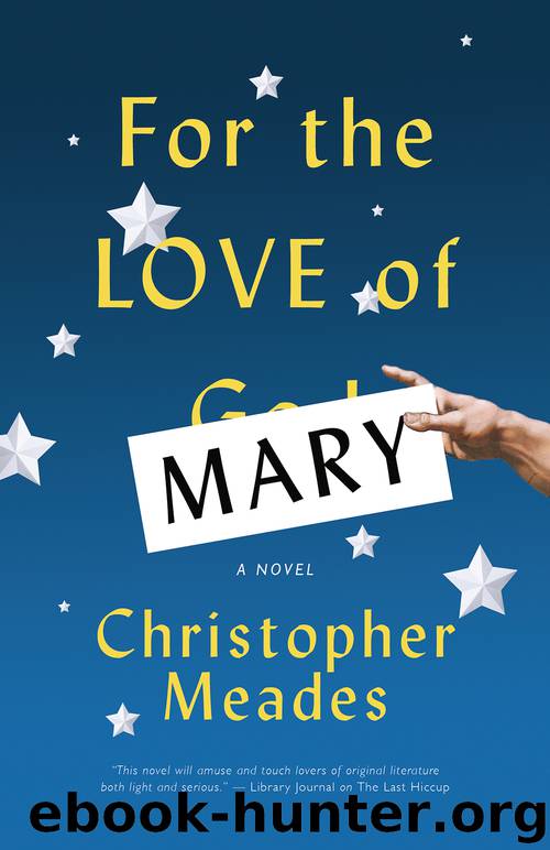 For the Love of Mary by Christopher Meades