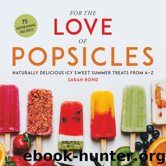 For the Love of Popsicles by Sarah Bond