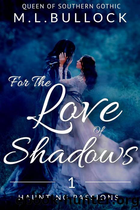 For the Love of Shadows by M.L. Bullock