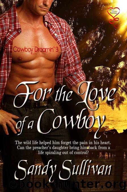 For the Love of a Cowboy (Cowboy Dreamin') by Sullivan Sandy