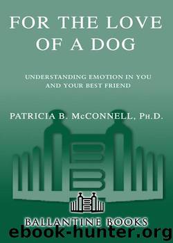 For the Love of a Dog by Patricia McConnell Ph.D.