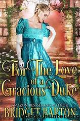 For the Love of a Gracious Duke by Bridget Barton