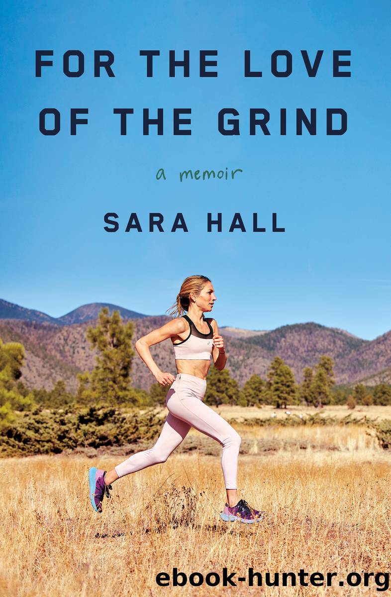 For the Love of the Grind by Sara Hall