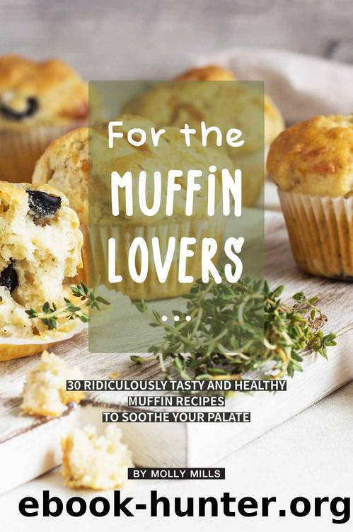 For the Muffin Lovers by Mills Molly