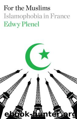 For the Muslims by Edwy Plenel