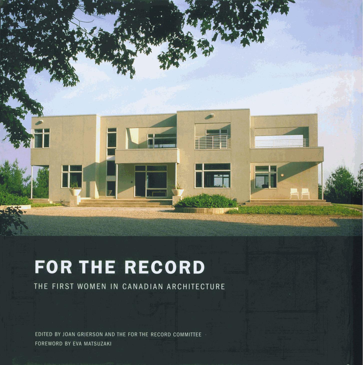 For the Record: The First Women in Canadian Architecture by Joan Grierson