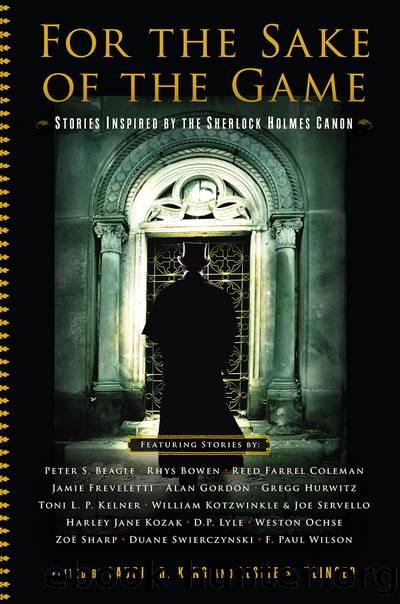 For the Sake of the Game: Stories Inspired by the Sherlock Holmes Canon by King Laurie R