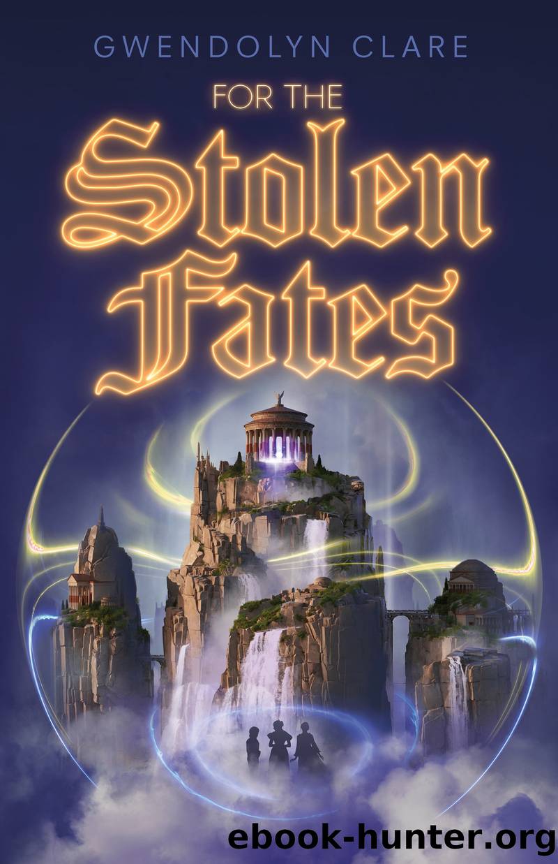 For the Stolen Fates by Gwendolyn Clare
