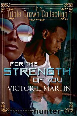 For the Strength of You by Victor L. Martin