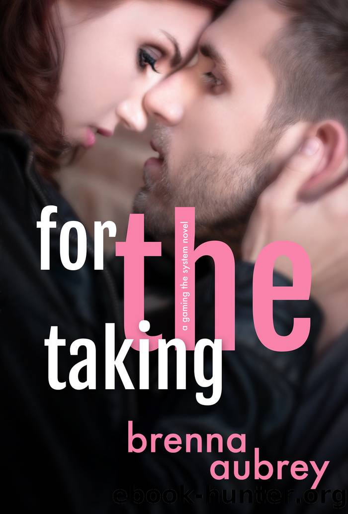 For the Taking by Brenna Aubrey