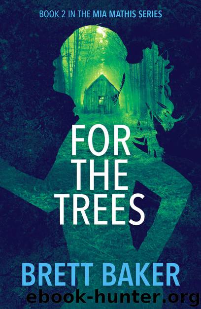 For the Trees by Brett Baker