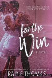 For the Win by Raine Thomas