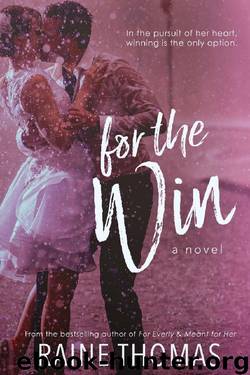 For the Win: A Standalone Baseball Romance by Raine Thomas