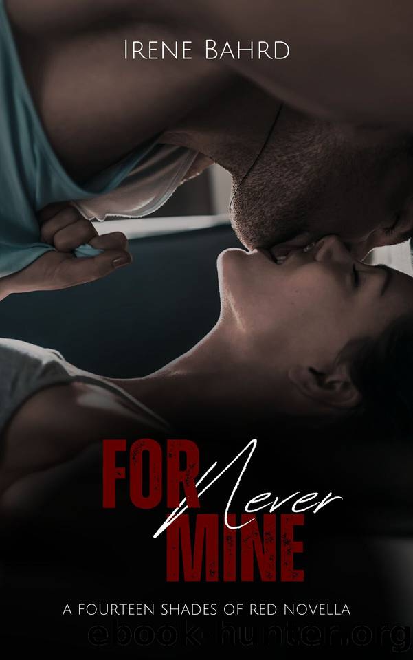 ForNever Mine: A Friends With Benefits ErotiCom by Bahrd Irene