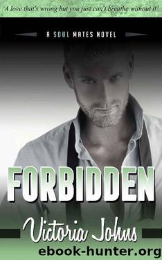 Forbidden (The Soul Mates Book 4) by Victoria Johns
