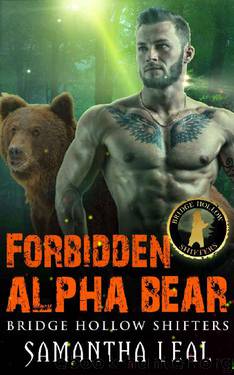 Forbidden Alpha Bear (Bridge Hollow Shifters Book 2) by Samantha Leal