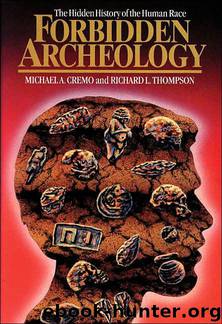 Forbidden Archeology by Michael A. Cremo; Richard L. Thompson