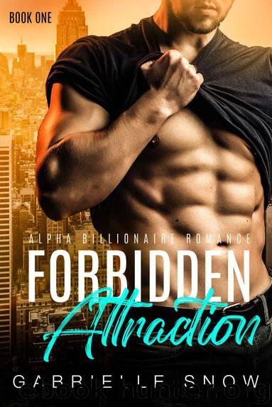 Forbidden Attraction: An Office Affairs Romance (My Billionaire Boss Book 1) by Snow Gabrielle