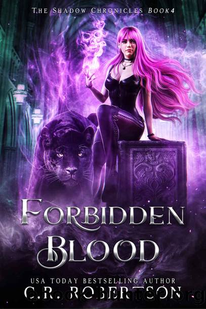 Forbidden Blood (The Shadow Chronicles Book 4) by CR Robertson