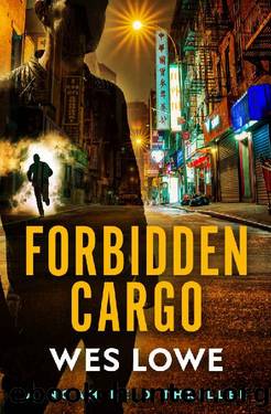 Forbidden Cargo (The Noah Reid Series Book 4) by Wes Lowe