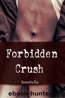Forbidden Crush by Samantha Kay