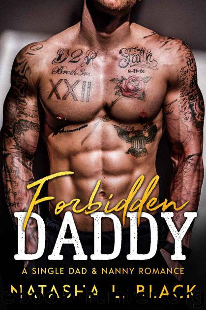 Forbidden Daddy: A Single Dad & Nanny Romance by Black Natasha L