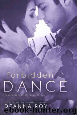 Forbidden Dance (Lovers Dance Book 1) by Deanna Roy