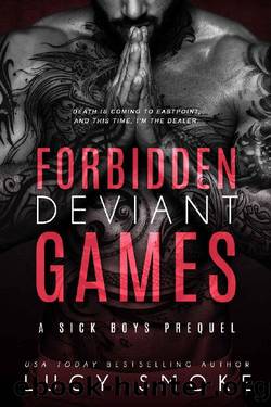 Forbidden Deviant Games (Sick Boys) by Lucy Smoke