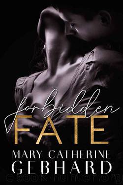 Forbidden Fate (Crowne Point) by Mary Catherine Gebhard