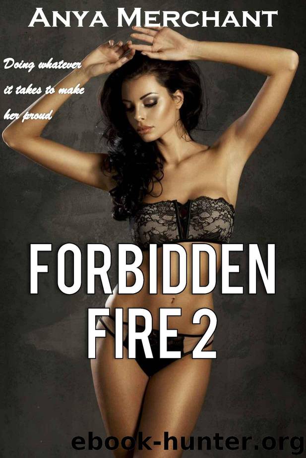 Forbidden Fire 2 (Taboo Erotica) (Burning Harem) by Merchant Anya