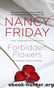 Forbidden Flowers: More Women's Sexual Fantasies by Nancy Friday