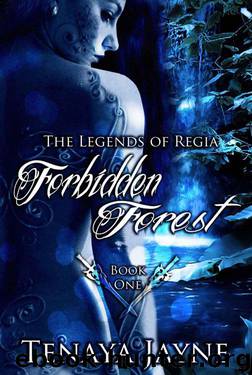 Forbidden Forest (The Legends of Regia) by Jayne Tenaya