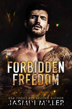 Forbidden Freedom: A Mafia Romance by Jasmin Miller
