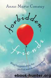 Forbidden Friends by Anne-Marie Conway
