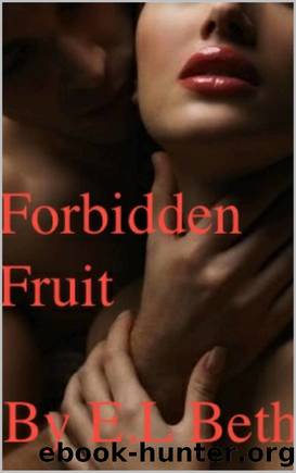 Forbidden Fruit (The Black Brothers Series Book 2) by E.L Beth