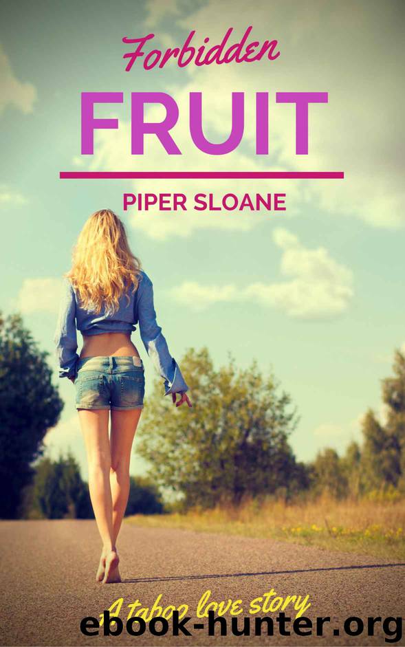 Forbidden Fruit - A Taboo Love Story by Sloane Piper