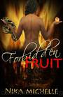 Forbidden Fruit by Nika Michelle