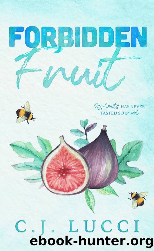 Forbidden Fruit: A single dad romance by C.J. Lucci