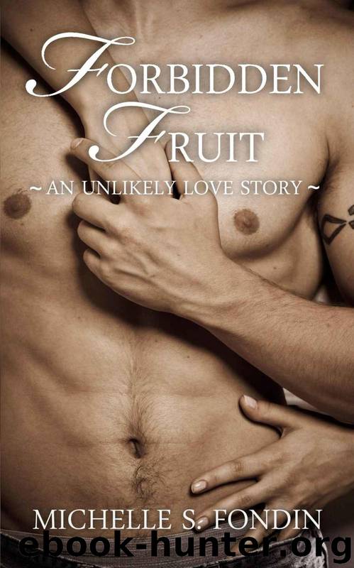 Forbidden Fruit: An Unlikely Love Story by Michelle Fondin