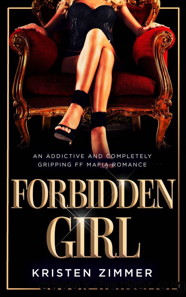 Forbidden Girl: An addictive and completely gripping FF mafia romance by Kristen Zimmer