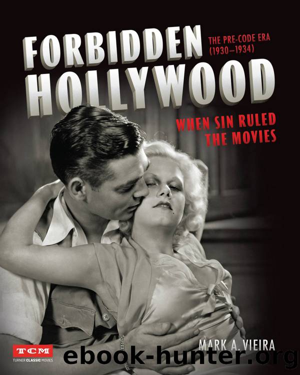 Forbidden Hollywood-The Pre-Code Era (1930-1934) by Mark A Vieira