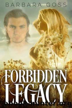 Forbidden Legacy (Historical Christian Romance) by Barbara Goss