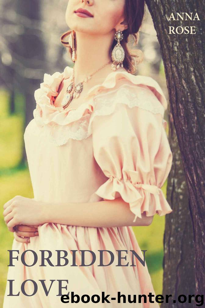 Forbidden Love (Sapphic Historical) by Anna Rose