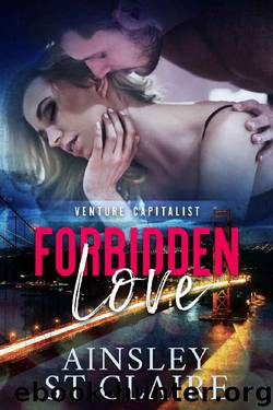 Forbidden Love (Venture Capitalist Book 1) by Ainsley St Claire