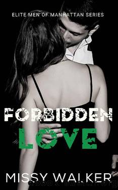 Forbidden Love: Elite Men of Manhattan Series Book 2 by Missy Walker