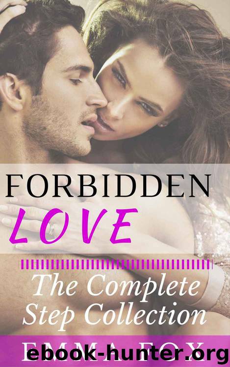 Forbidden Love: The Complete Step Collection by Emma Fox