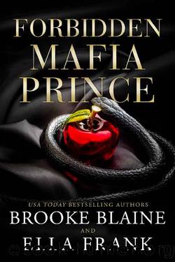 Forbidden Mafia Prince (The Malvagio Duet Book 1) by Brooke Blaine & Ella Frank