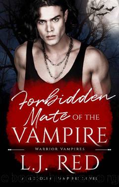Forbidden Mate of the Vampire: A Bloodline Vampires Novel (Warrior Vampires Book 3) by L. J. Red